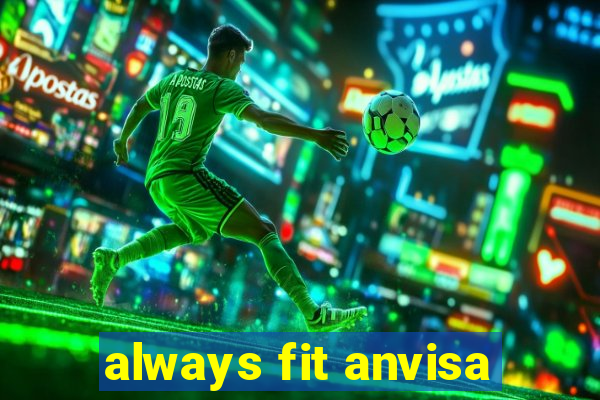 always fit anvisa